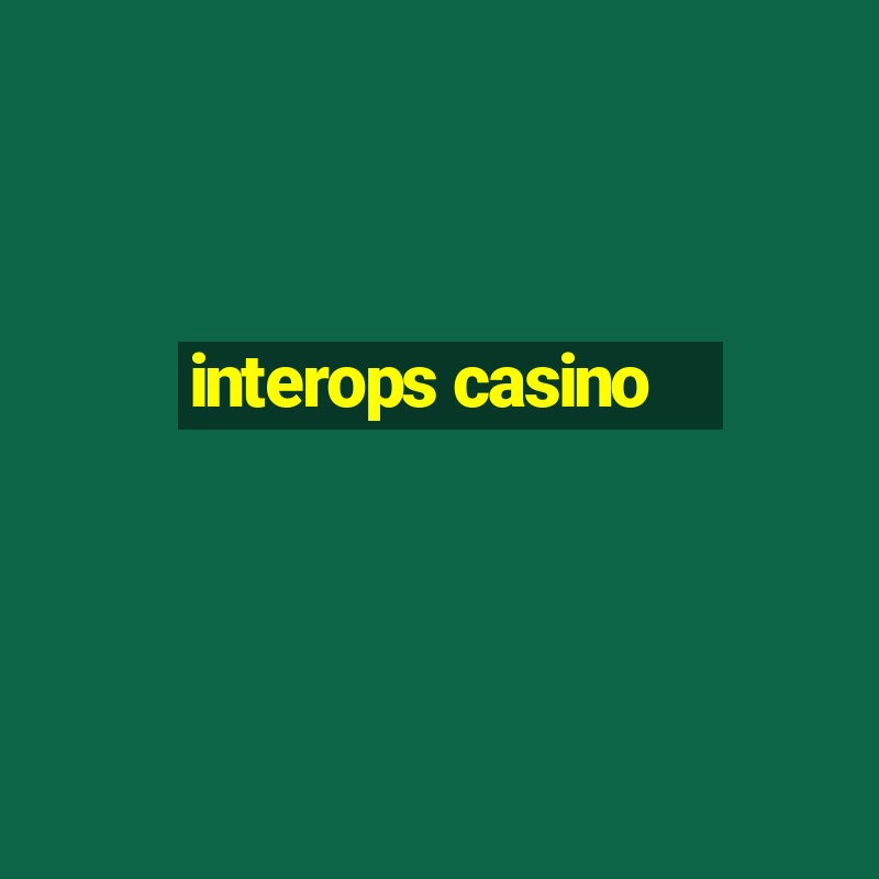 interops casino