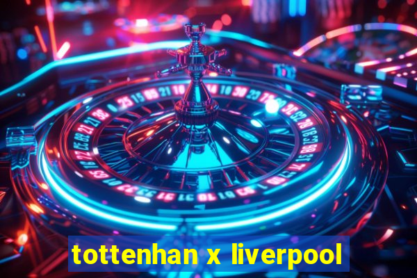 tottenhan x liverpool