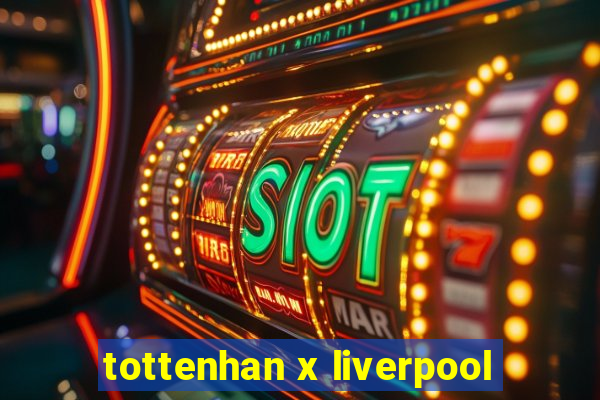 tottenhan x liverpool