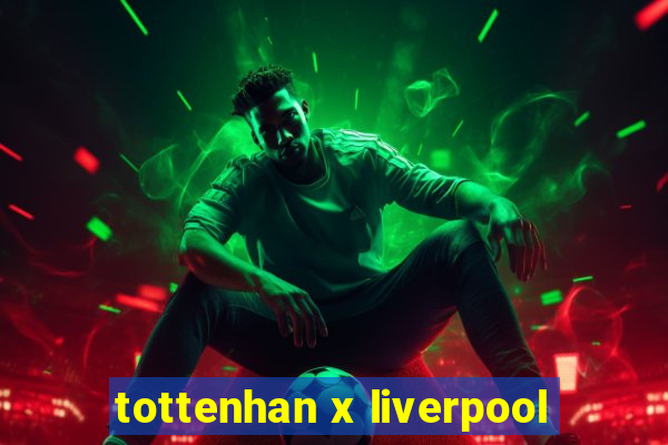 tottenhan x liverpool