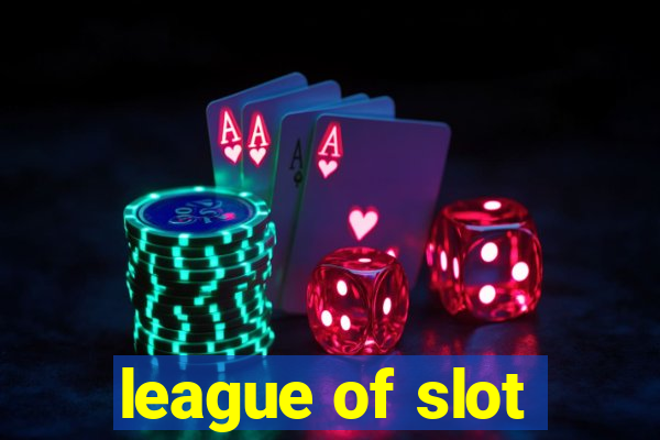 league of slot