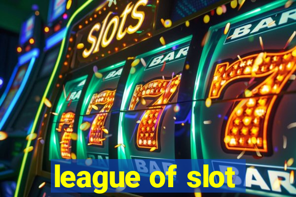 league of slot