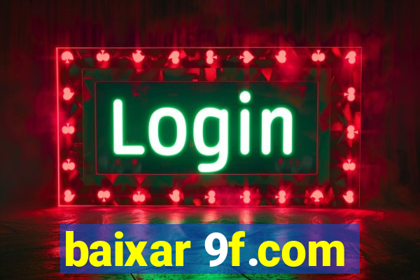 baixar 9f.com