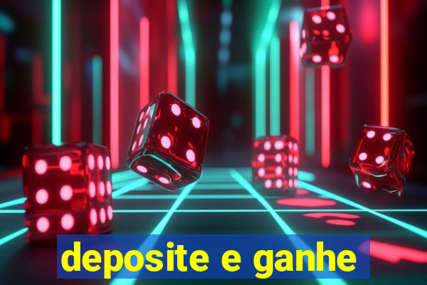 deposite e ganhe