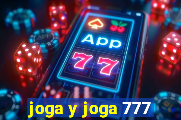 joga y joga 777