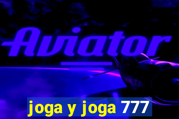 joga y joga 777