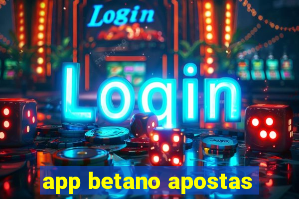 app betano apostas