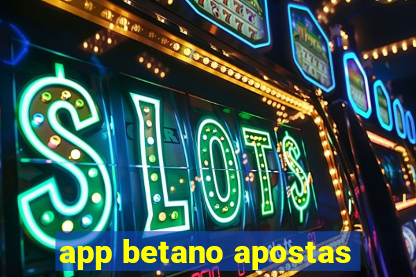 app betano apostas