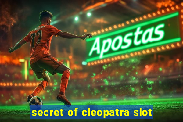 secret of cleopatra slot