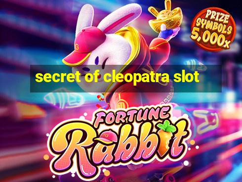 secret of cleopatra slot