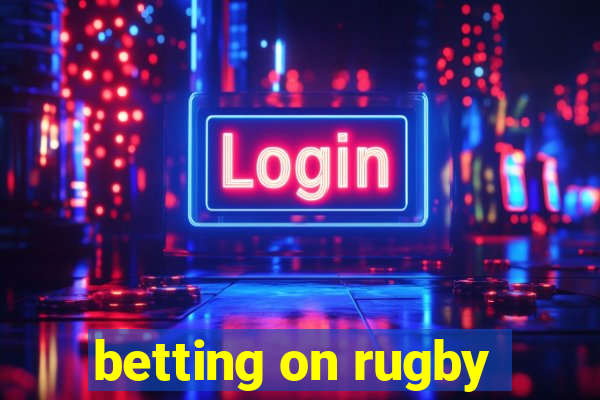 betting on rugby