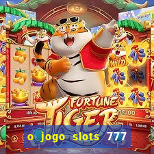 o jogo slots 777 winner paga mesmo