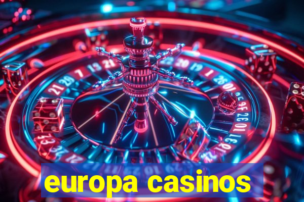 europa casinos