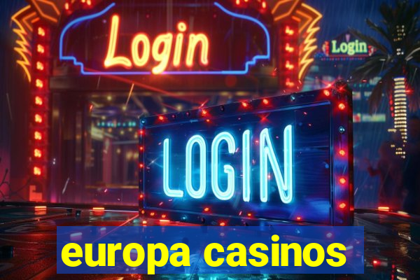 europa casinos