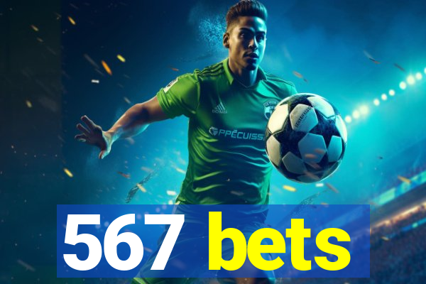 567 bets