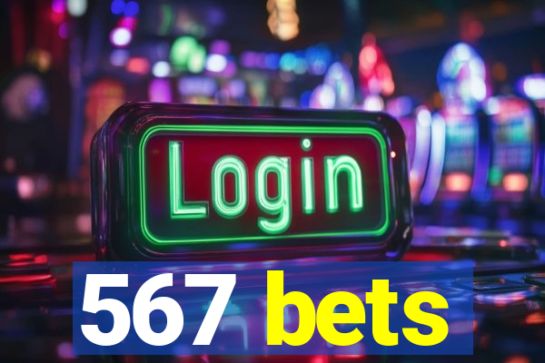 567 bets