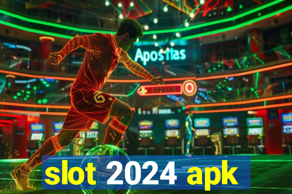 slot 2024 apk