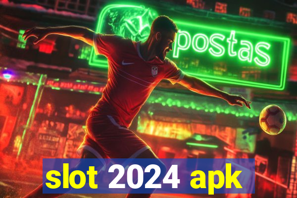 slot 2024 apk