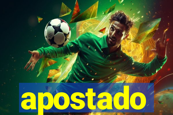 apostado