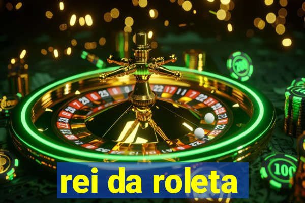 rei da roleta