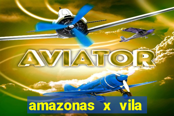 amazonas x vila nova palpite