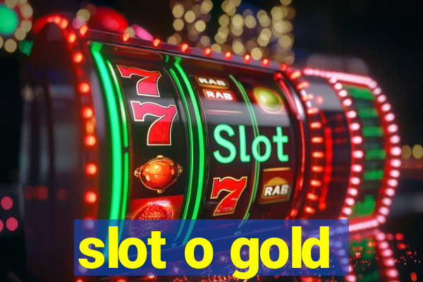 slot o gold