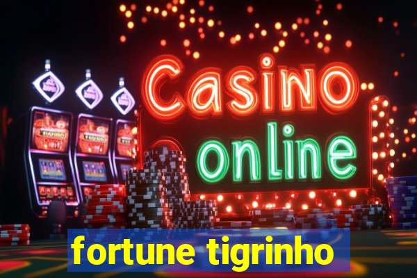 fortune tigrinho