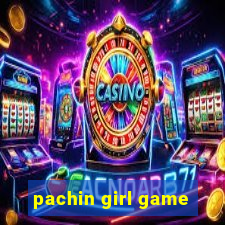 pachin girl game