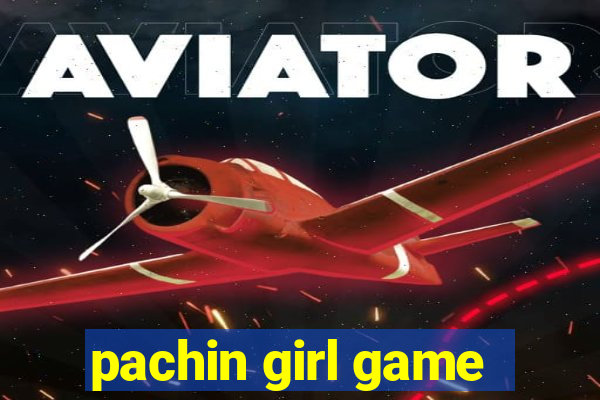 pachin girl game