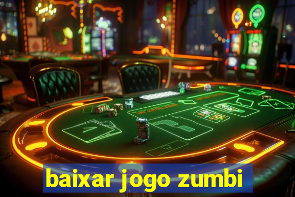 baixar jogo zumbi