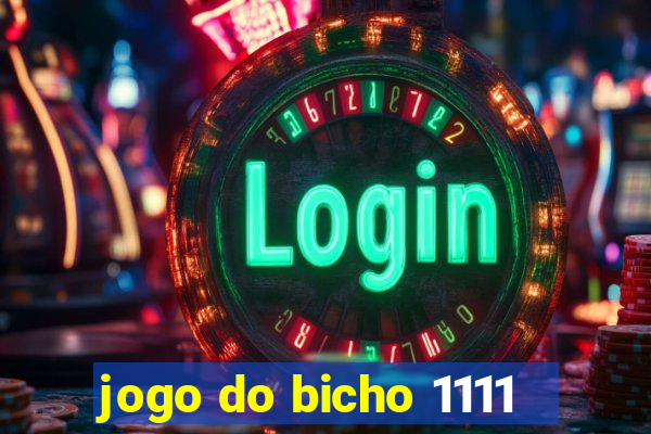 jogo do bicho 1111