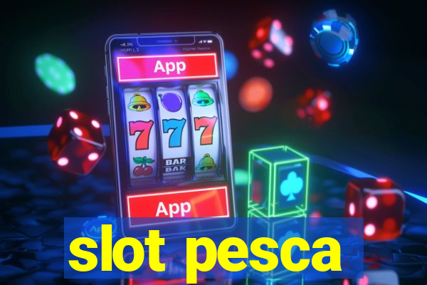 slot pesca