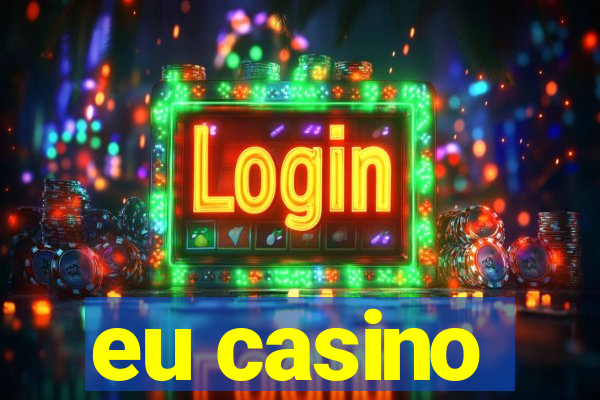 eu casino