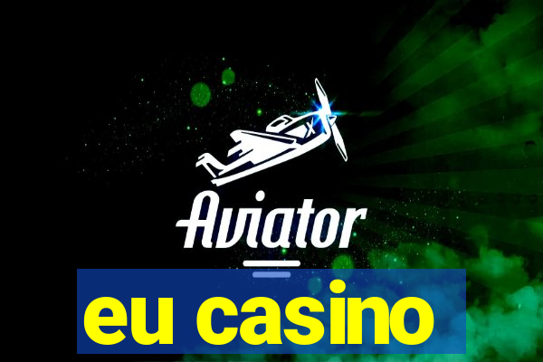 eu casino