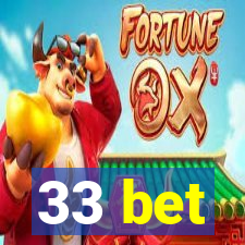 33 bet