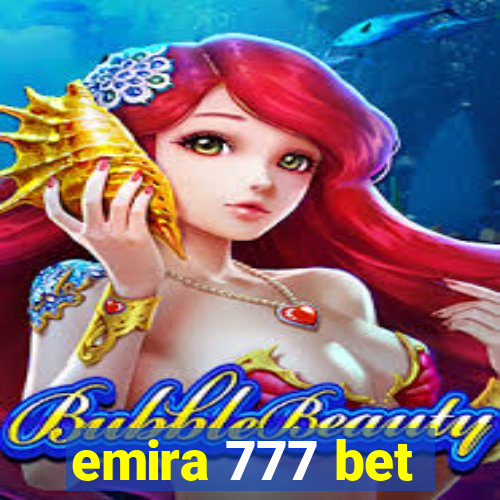 emira 777 bet