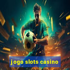 jogo slots casino