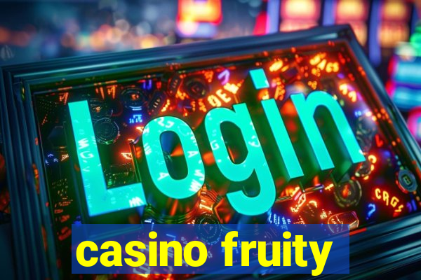 casino fruity