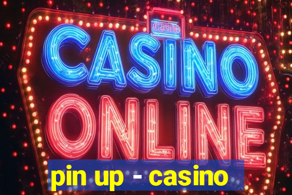 pin up - casino