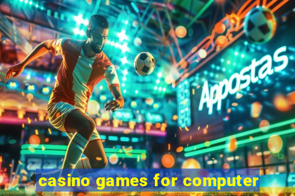 casino games for computer