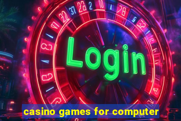 casino games for computer