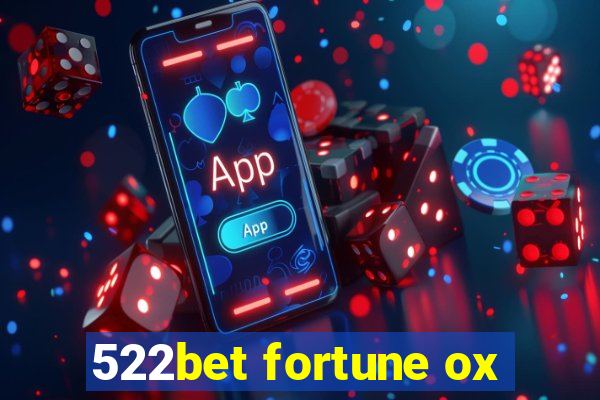 522bet fortune ox