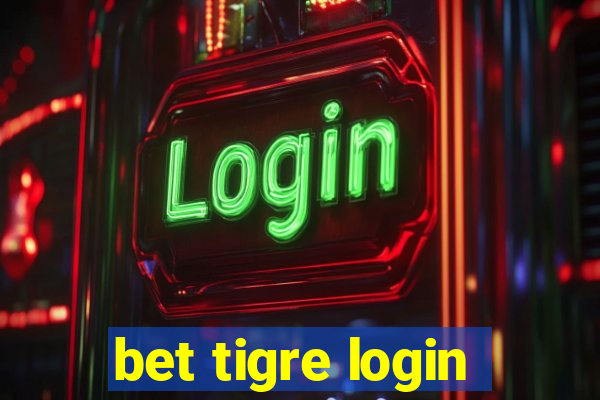 bet tigre login