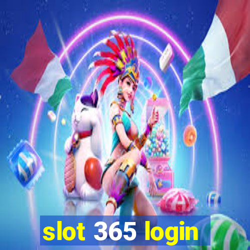 slot 365 login