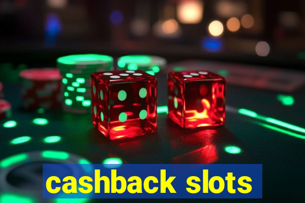 cashback slots