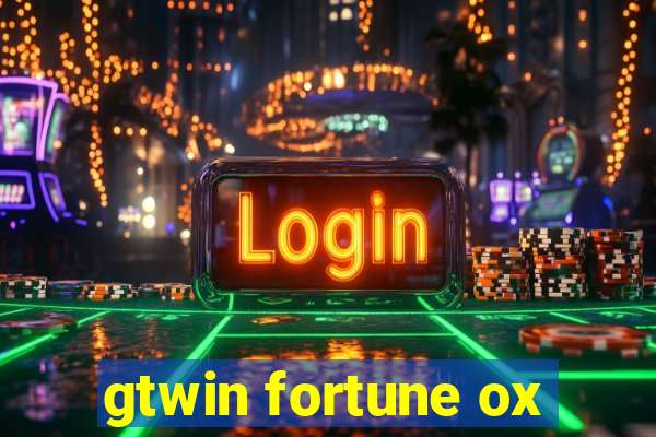 gtwin fortune ox