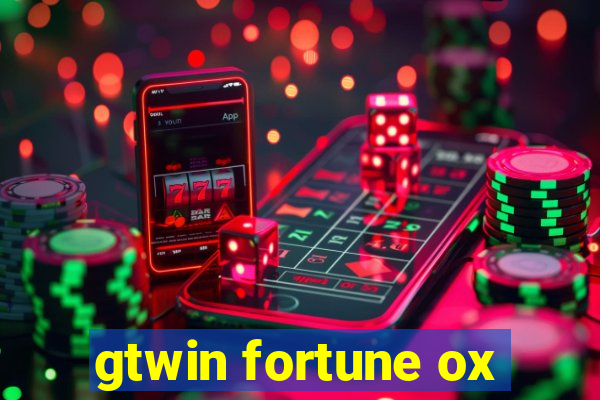 gtwin fortune ox