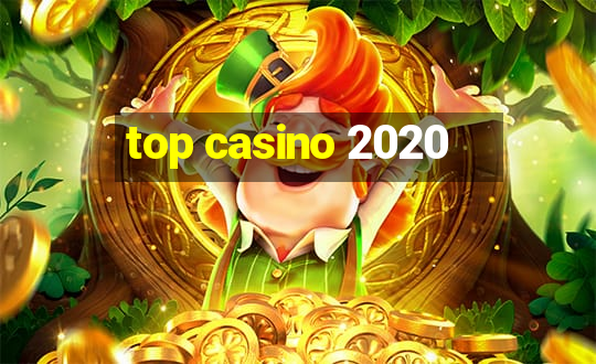 top casino 2020