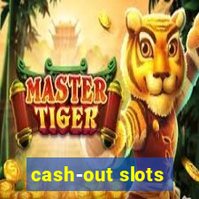 cash-out slots