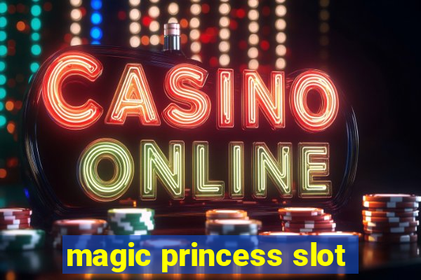 magic princess slot